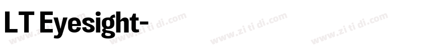 LT Eyesight字体转换 LT Eyesight字体转换